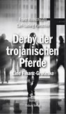 Derby der Trojanischen Pferde - Franz Wauschkuhn ; Carl-Ludwig Paeschke - 9783955103330