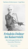 Fräulein Doktor im Kaiserreich - Barbara Sichtermann ; Ingo Rose - 9783955103361