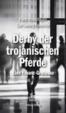 Derby der trojanischen Pferde - Franz Wauschkuhn ; Carl-Ludwig Paeschke - 9783955103415