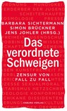 Das verordnete Schweigen - Barbara Sichtermann ; Simon Brückner ; Jens Johler - 9783955103590