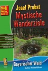 Mystische Wanderziele - Josef Probst - 9783955110925