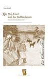 Max Esterl und das Wolfauslassen - Ossi Heindl - 9783955110956