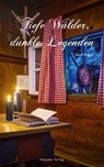 Tiefe Wälder, dunkle Legenden - Josef Probst - 9783955111205