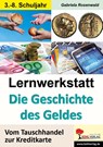 Lernwerkstatt Die Geschichte des Geldes - Gabriela Rosenwald - 9783955138332