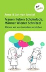 Frauen lieben Schokolade, Männer Wiener Schnitzel - Jan van Amstel ; Anne van Amstel - 9783955200695