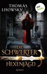 DIE SCHWERTER - Band 4: Hexenjagd - Thomas Lisowsky - 9783955201036