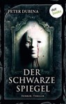 Der schwarze Spiegel - Peter Dubina - 9783955204822