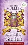 Der Clan des Greifen - Staffel I. Vierter Roman: Das Erbe - Roland Mueller - 9783955207403