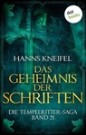 Die Tempelritter-Saga - Band 21: Das Geheimnis der Schriften - Hanns Kneifel - 9783955208325