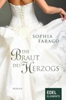 Die Braut des Herzogs - Sophia Farago - 9783955301033
