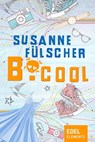 B.cool - Susanne Fülscher - 9783955301088