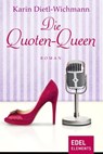 Die Quoten-Queen - Karin Dietl-Wichmann - 9783955301903