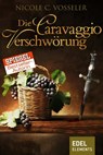 Die Caravaggio-Verschwörung - Nicole C. Vosseler - 9783955302115