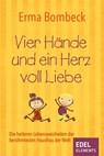 Vier Hände und ein Herz voll Liebe - Erma Bombeck - 9783955302740