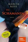 Die Schamanin - Marcia Rose - 9783955302986