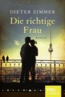 Die richtige Frau - Dieter Zimmer - 9783955303365