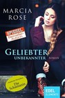Geliebter Unbekannter - Marcia Rose - 9783955306359