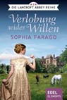 Verlobung wider Willen - Sophia Farago - 9783955307745