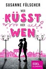 Wer küsst hier wen? - Susanne Fülscher - 9783955308698