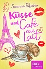 Küsse und Café au Lait - Susanne Fülscher - 9783955308780