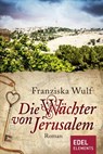 Die Wächter von Jerusalem - Franziska Wulf - 9783955308803