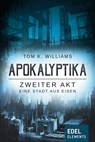 Apokalyptika – Zweiter Akt: Eine Stadt aus Eisen - Tom K. Williams - 9783955309756