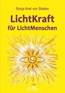 LichtKraft für LichtMenschen - Sonja Ariel von Staden - 9783955311940