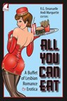 All You Can Eat. a Buffet of Lesbian Erotica and Romance - Andi Marquette ; R G Emanuelle - 9783955332242