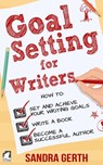 Goal Setting for Writers - Sandra Gerth - 9783955333591