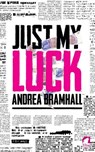 Just My Luck - Andrea Bramhall - 9783955337049