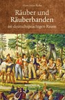 Räuber und Räuberbanden im deutschsprachigen Raum - Horst-Dieter Radke - 9783955402648