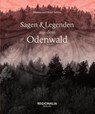 Sagen und Legenden aus dem Odenwald - Miriam Seisler ; Peter Seisler - 9783955403843