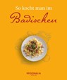 So kocht man im Badischen -  - 9783955403980