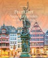 Frankfurt - Sagen & Legenden aus der Stadt am Main - Mario Junkes - 9783955404086