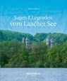 Sagen & Legenden vom Laacher See - Mario Junkes - 9783955404109