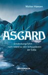 Asgard - Eine Reise in die Götterwelt der Germanen - Walter Hansen - 9783955404383