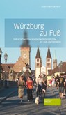 Würzburg zu Fuß - Joachim Fildhaut - 9783955420154