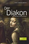Der Diakon - Horst Christian Bracht - 9783955422295