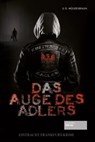 Das Auge des Adlers - Dana Müller-Braun ; Ulrich Müller-Braun - 9783955423667