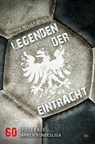 Legenden der Eintracht - Ulrich Müller-Braun - 9783955424428