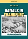 Damals in Frankfurt -  - 9783955424565