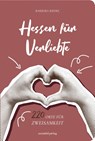 Hessen für Verliebte - Barbara Riedel - 9783955424640