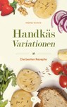 Handkäs-Variationen - Ingrid Schick - 9783955424763