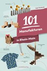 101 Manufakturen in Rhein-Main - Ingo Swoboda - 9783955424800