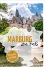 Marburg zu Fuß - Felix Hormel - 9783955424947