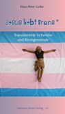 Jesus liebt Trans - Klaus-Peter Lüdke - 9783955440961