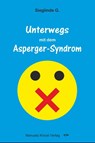 Unterwegs mit dem Asperger-Syndrom - Sieglinde G. - 9783955441678