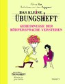Das kleine Übungsheft - Geheimnisse der Körpersprache verstehen - Patrice Ras - 9783955501396