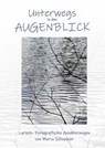 Unterwegs in den Augenblick - Maria Schuppler - 9783955511807