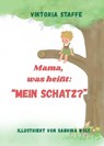 Mama, was heißt: "Mein Schatz?" - Viktoria Staffe - 9783955512026